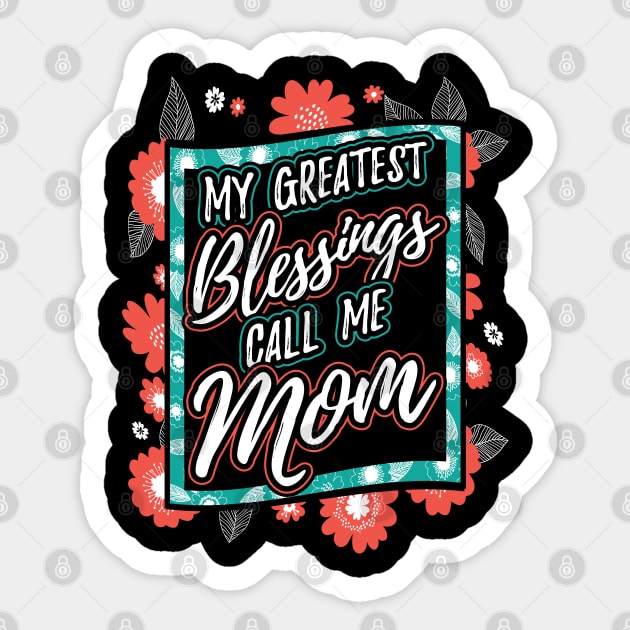 My greatest gifts call me mom outlet
